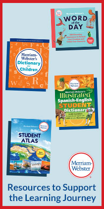 Merriam-Webster - Resources to Support the Learning Journey