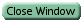 Close Window